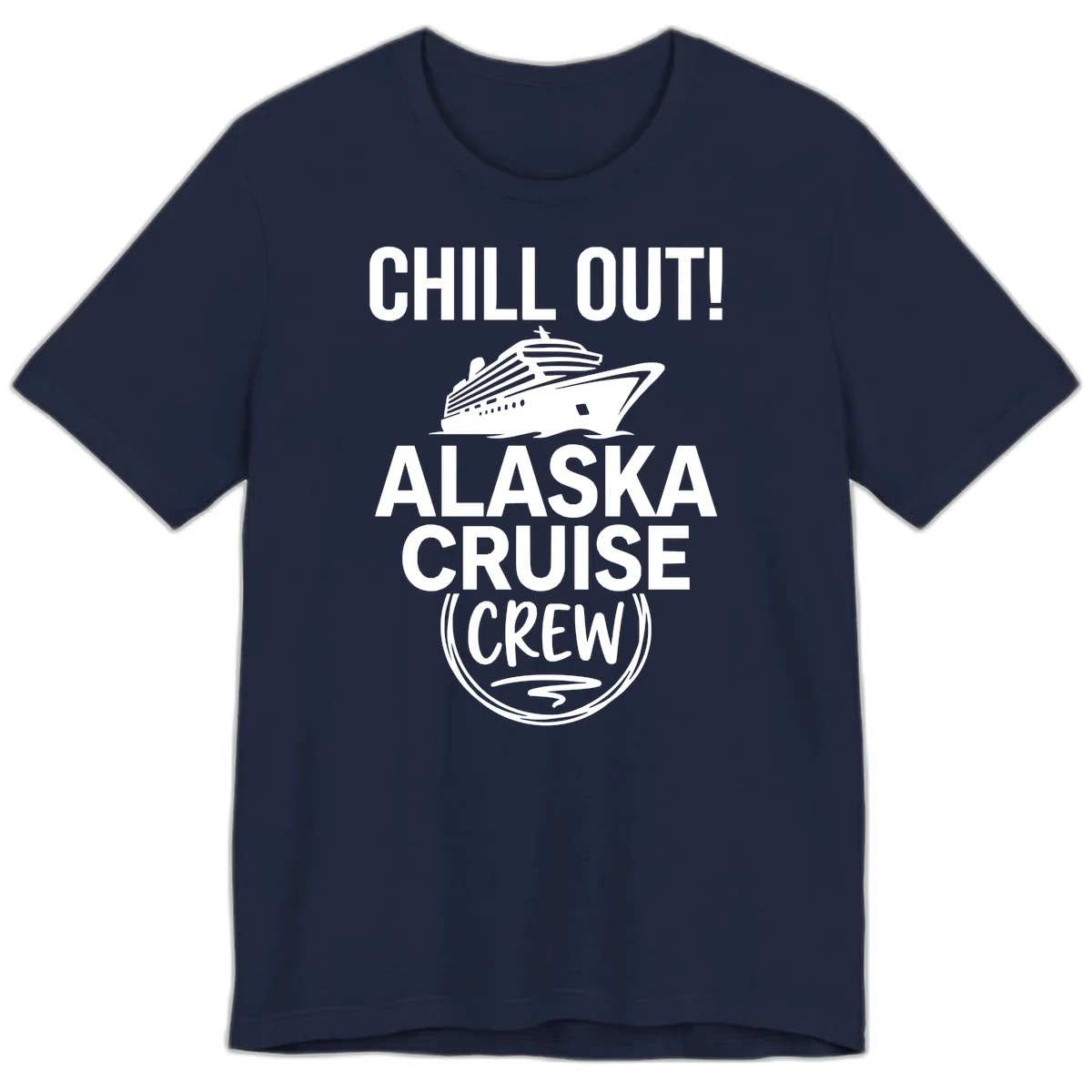 Chill Out Alaska Cruise Crew Premium Tee in Navy