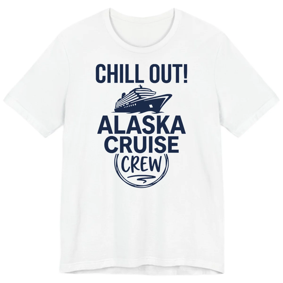 Chill Out Alaska Cruise Crew Premium Tee in White
