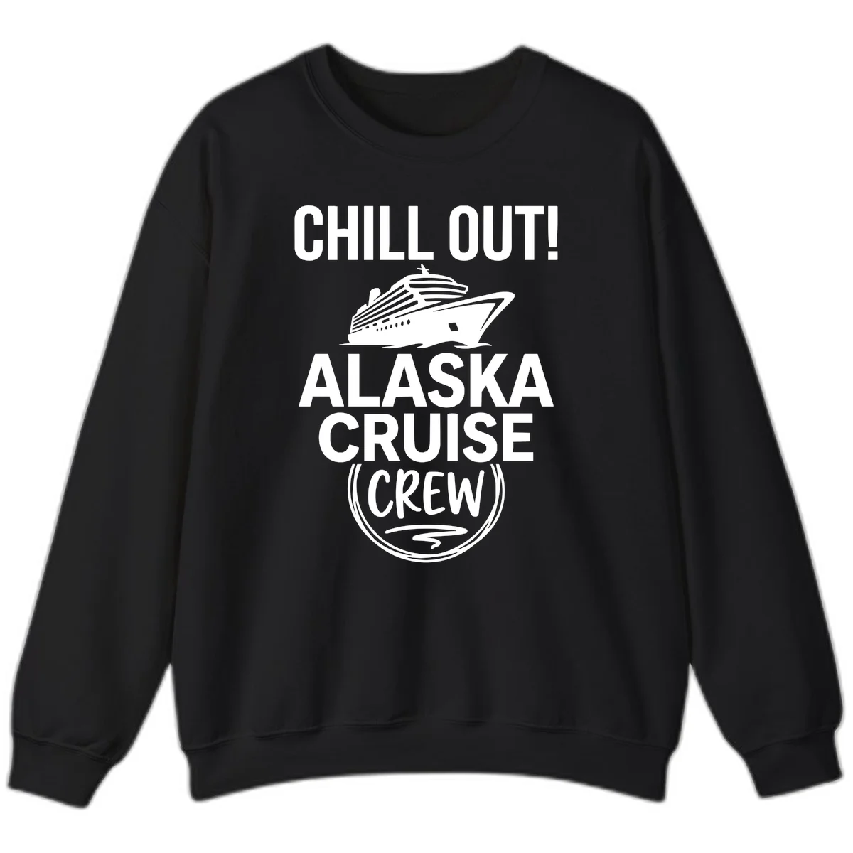 Chill Out Alaska Cruise Crew Sweatshirt in Black