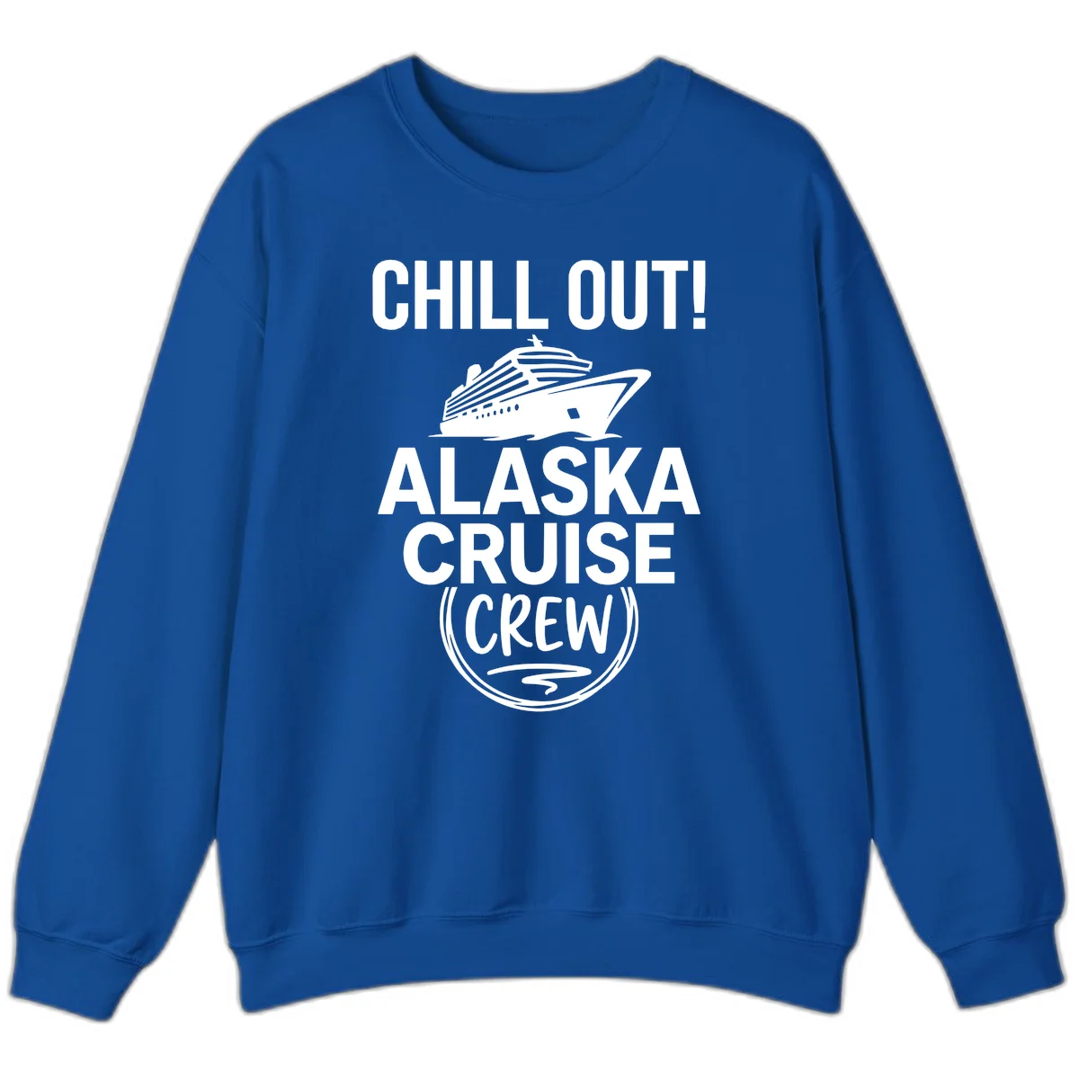 Chill Out Alaska Cruise Crew Sweatshirt in Royal