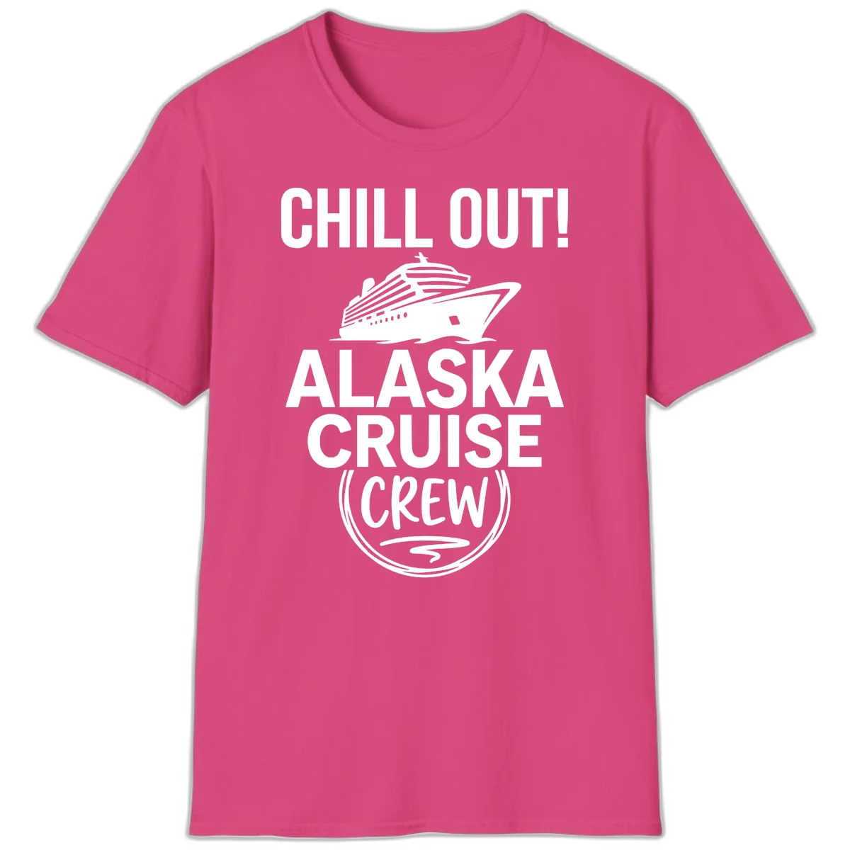 Chill Out Alaska Cruise Crew T-Shirt in Heliconia