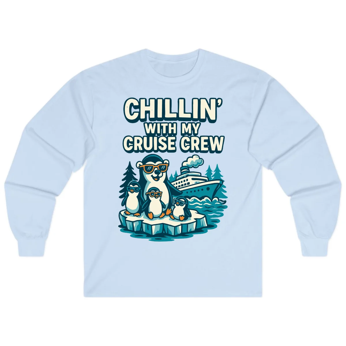 Chillin' With My Cruise Crew Long Sleeve in Light Blue