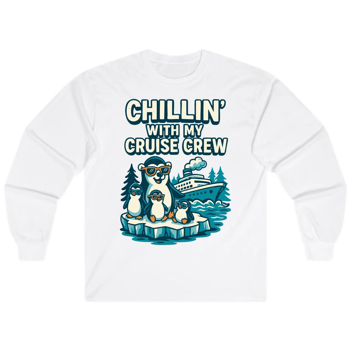 Chillin' With My Cruise Crew Long Sleeve in White