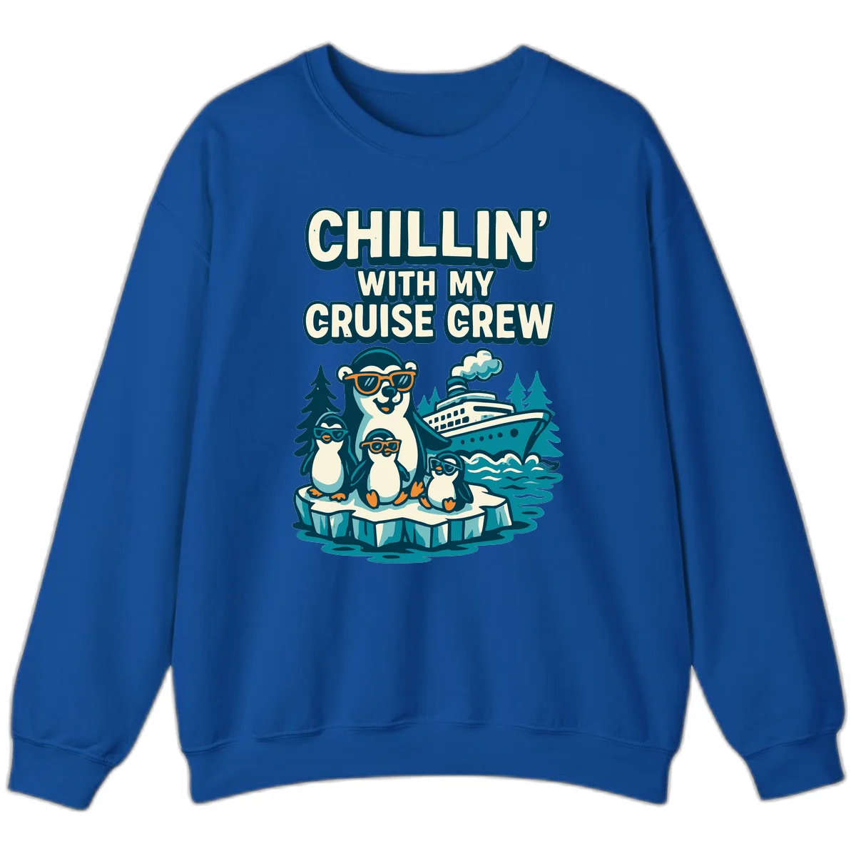 Chillin' With My Cruise Crew Sweatshirt in Royal