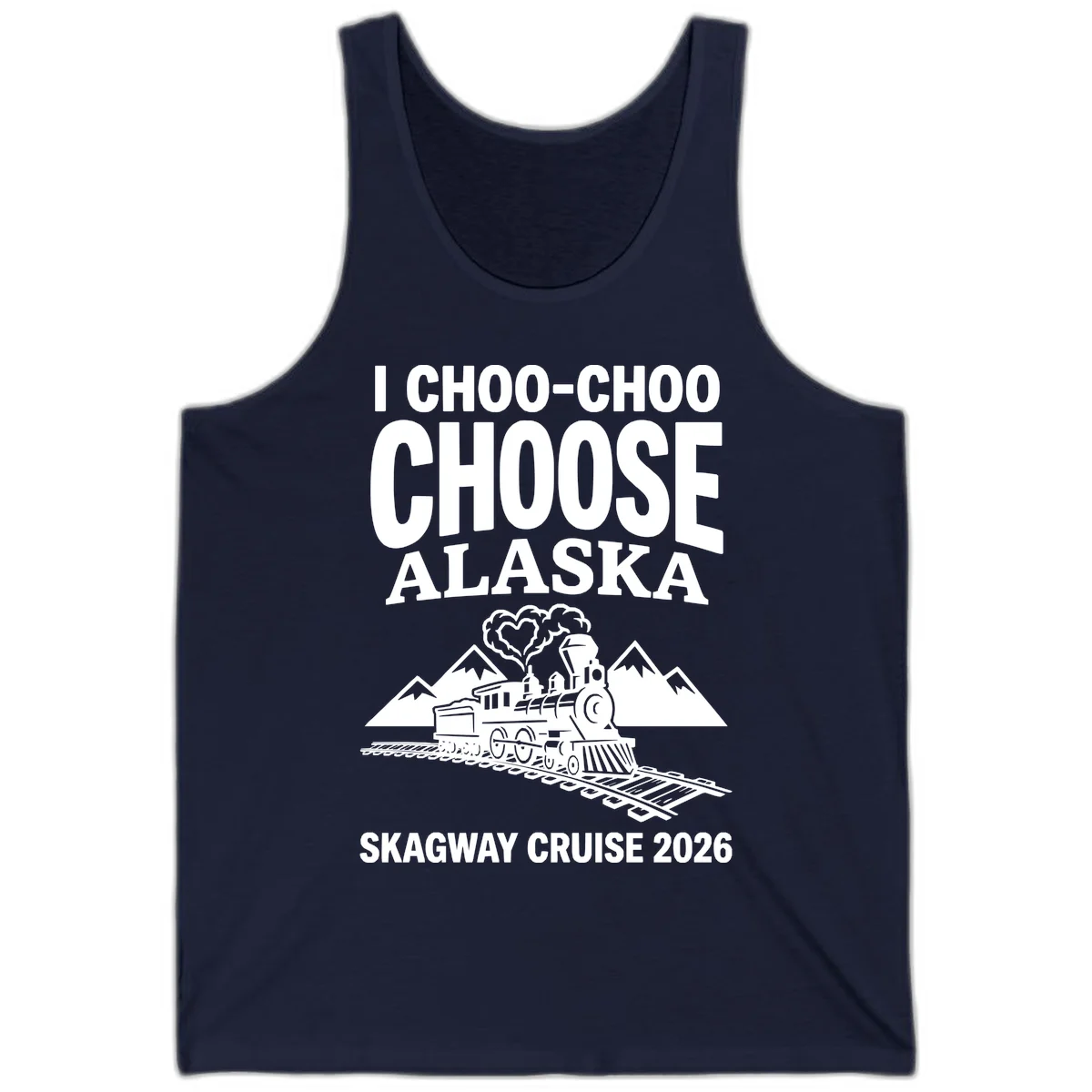 I Choo-Choo Choose Alaska Skagway Cruise Tank in Navy