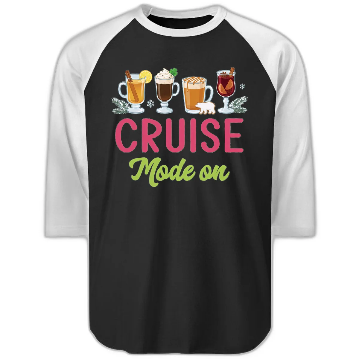 Cruise Mode On Holiday Drinks Raglan 3/4 in Black White