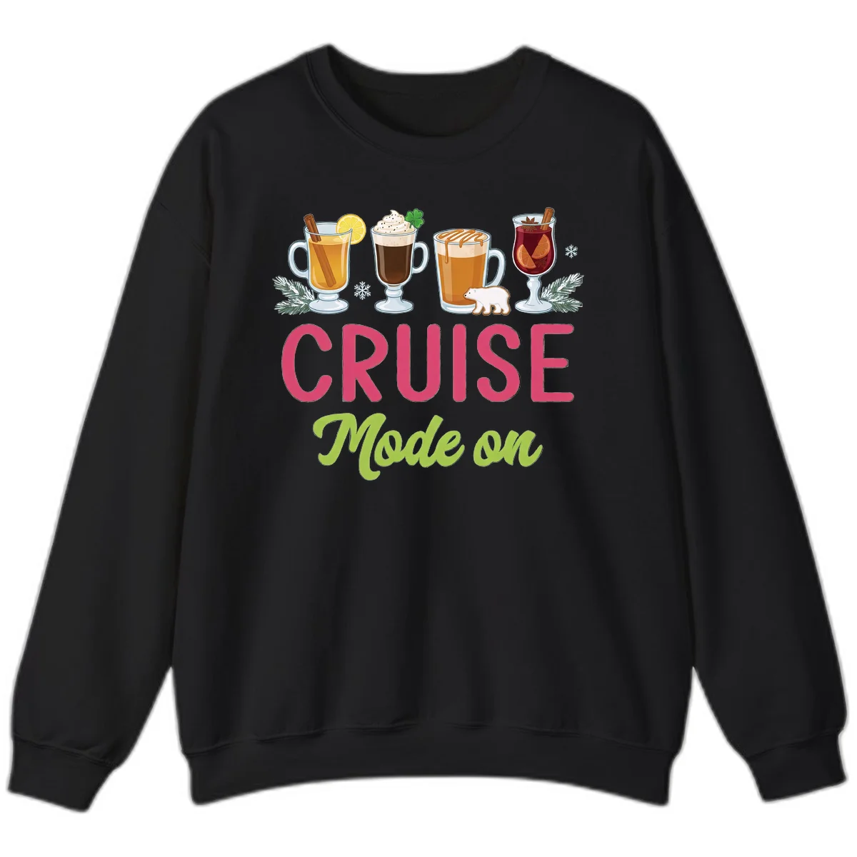 Cruise Mode On Holiday Drinks Sweatshirt in Black