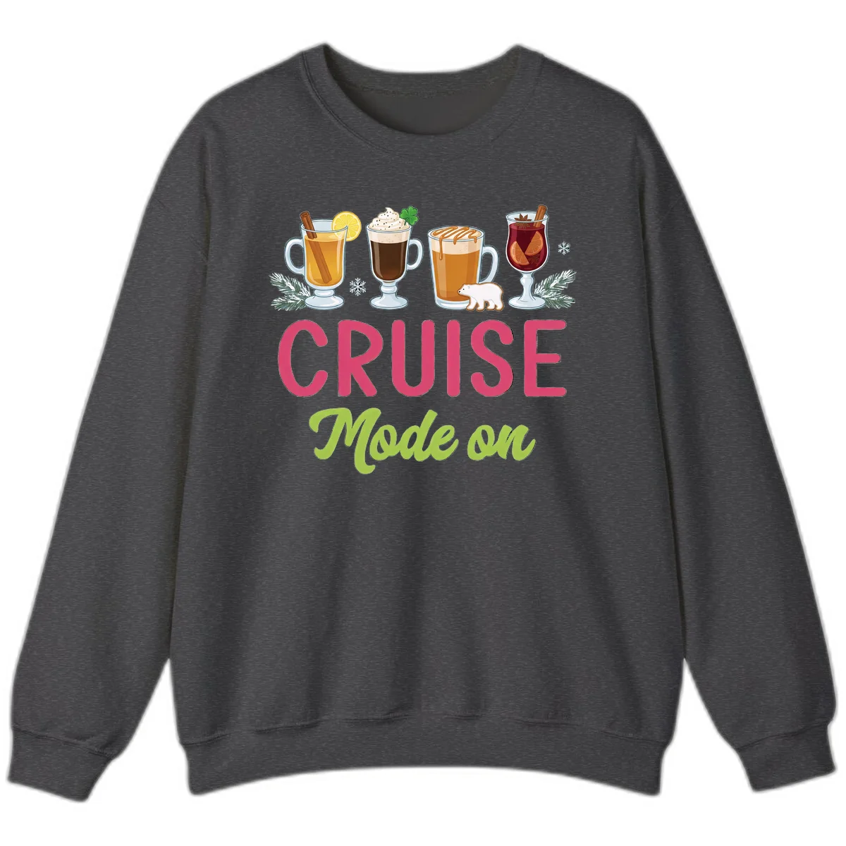 Cruise Mode On Holiday Drinks Sweatshirt in Dark Heather
