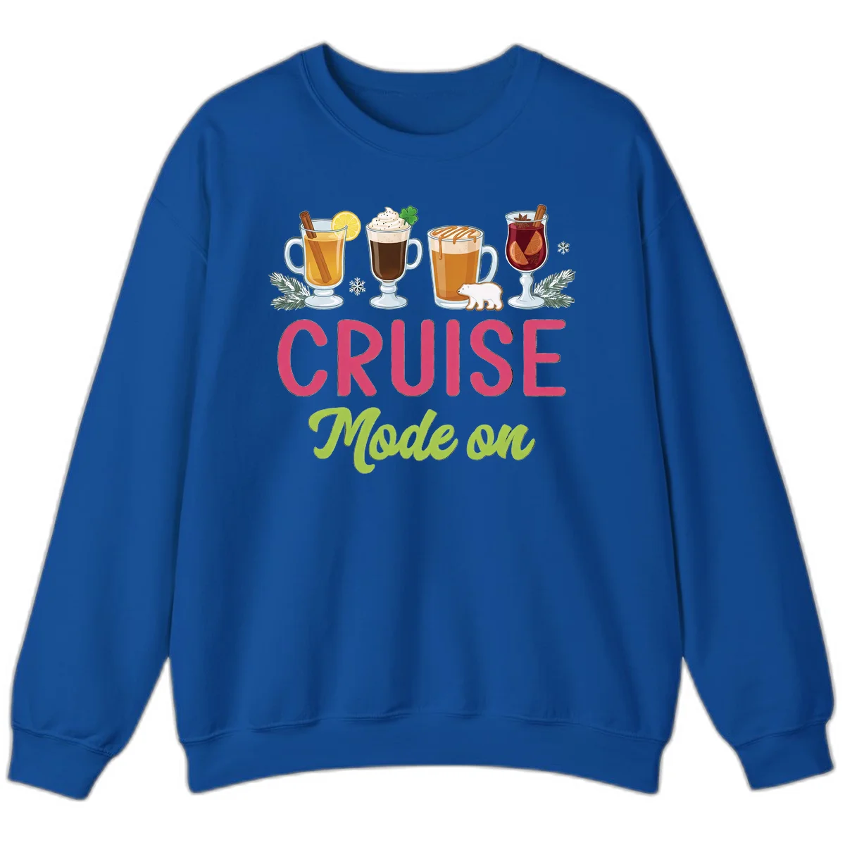 Cruise Mode On Holiday Drinks Sweatshirt in Royal