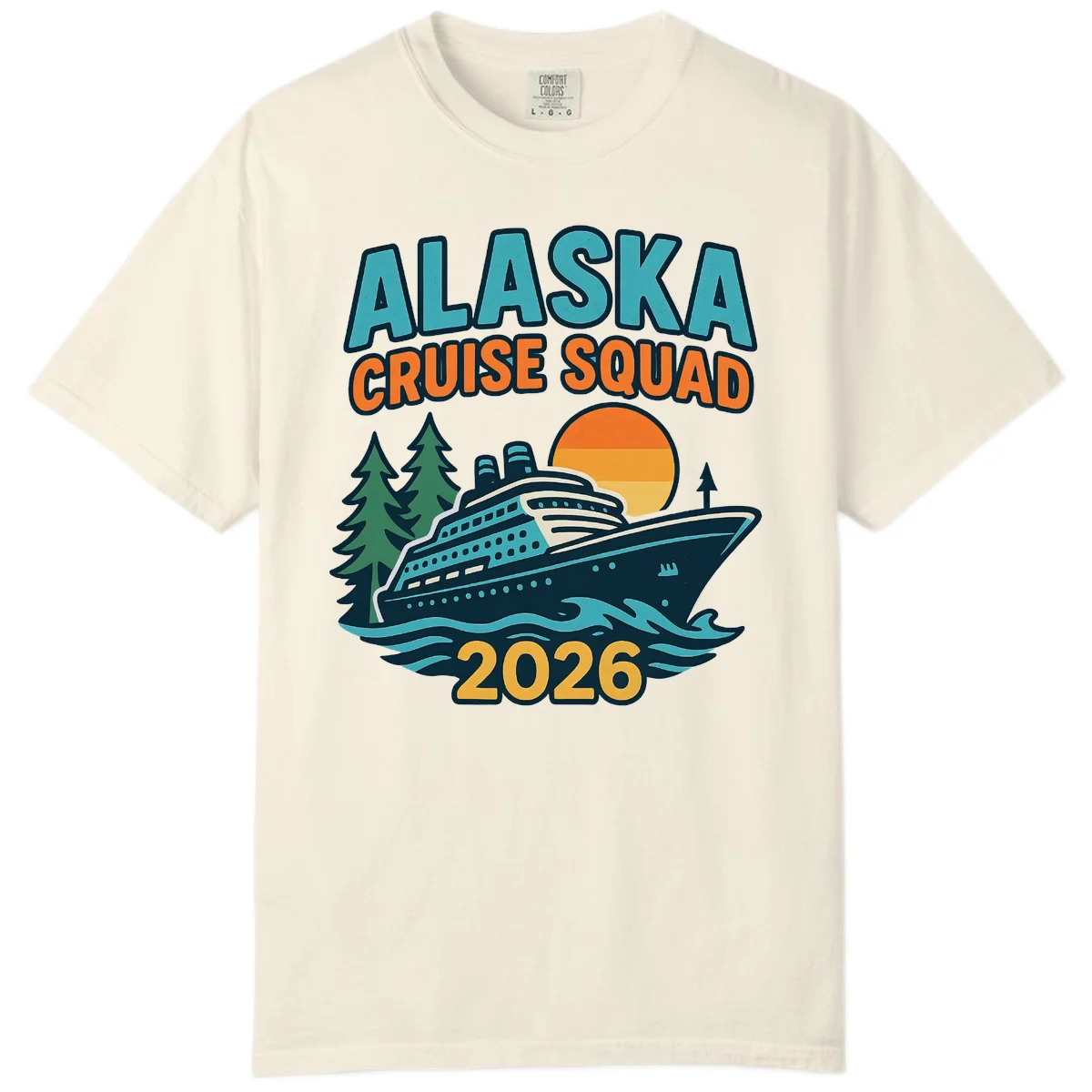 Alaska Cruise Squad 2026 Comfort Color in Ivory