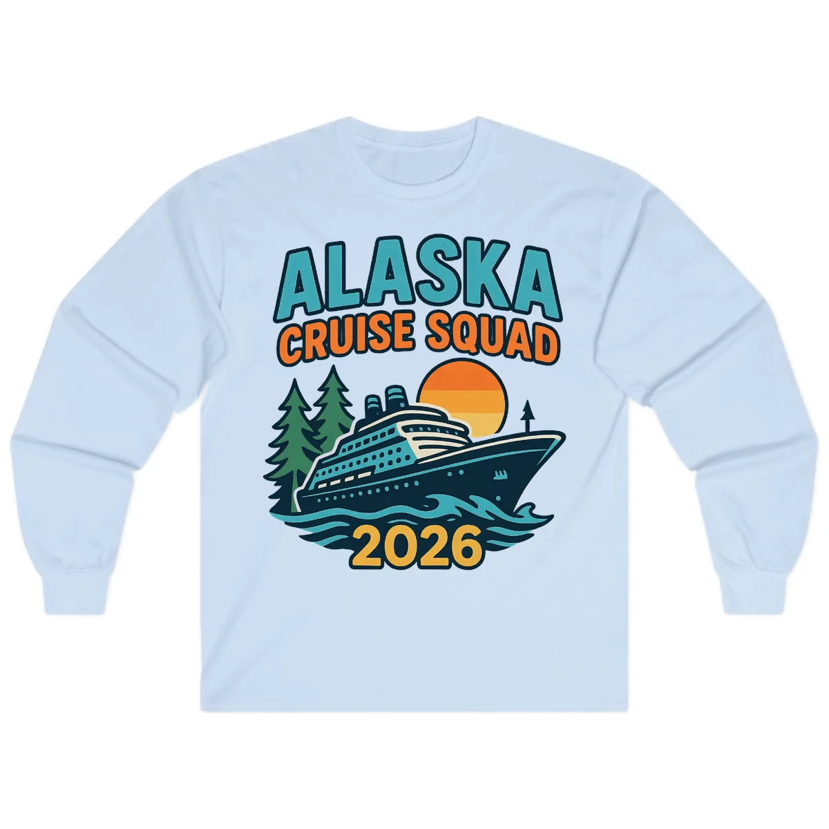 Alaska Cruise Squad 2026 Long Sleeve in Light Blue