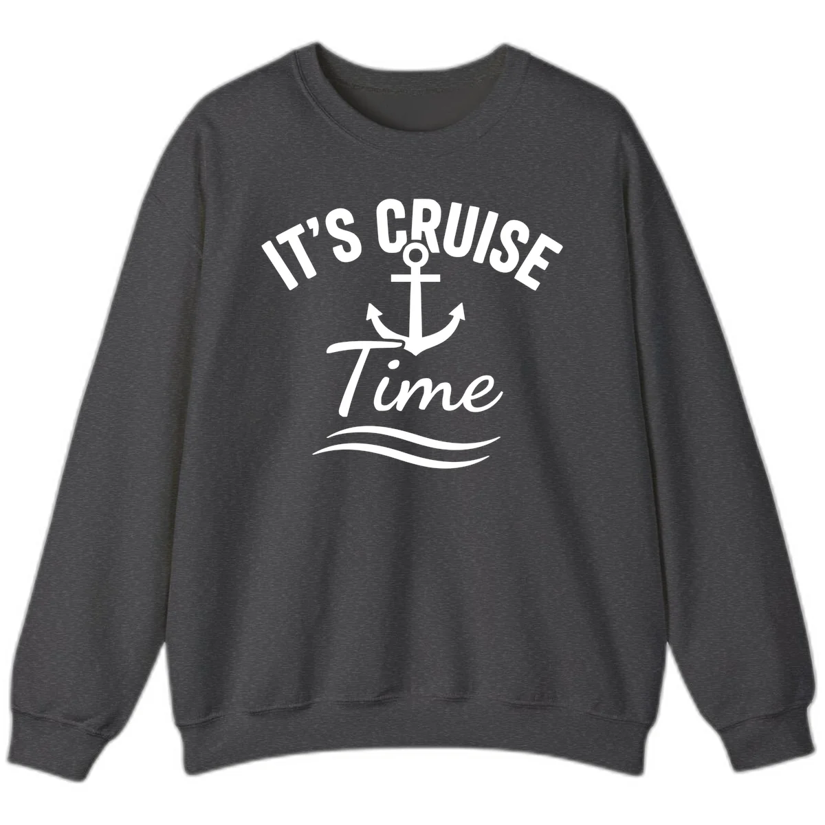 It's Cruise Time Anchor Sweatshirt in Dark Heather