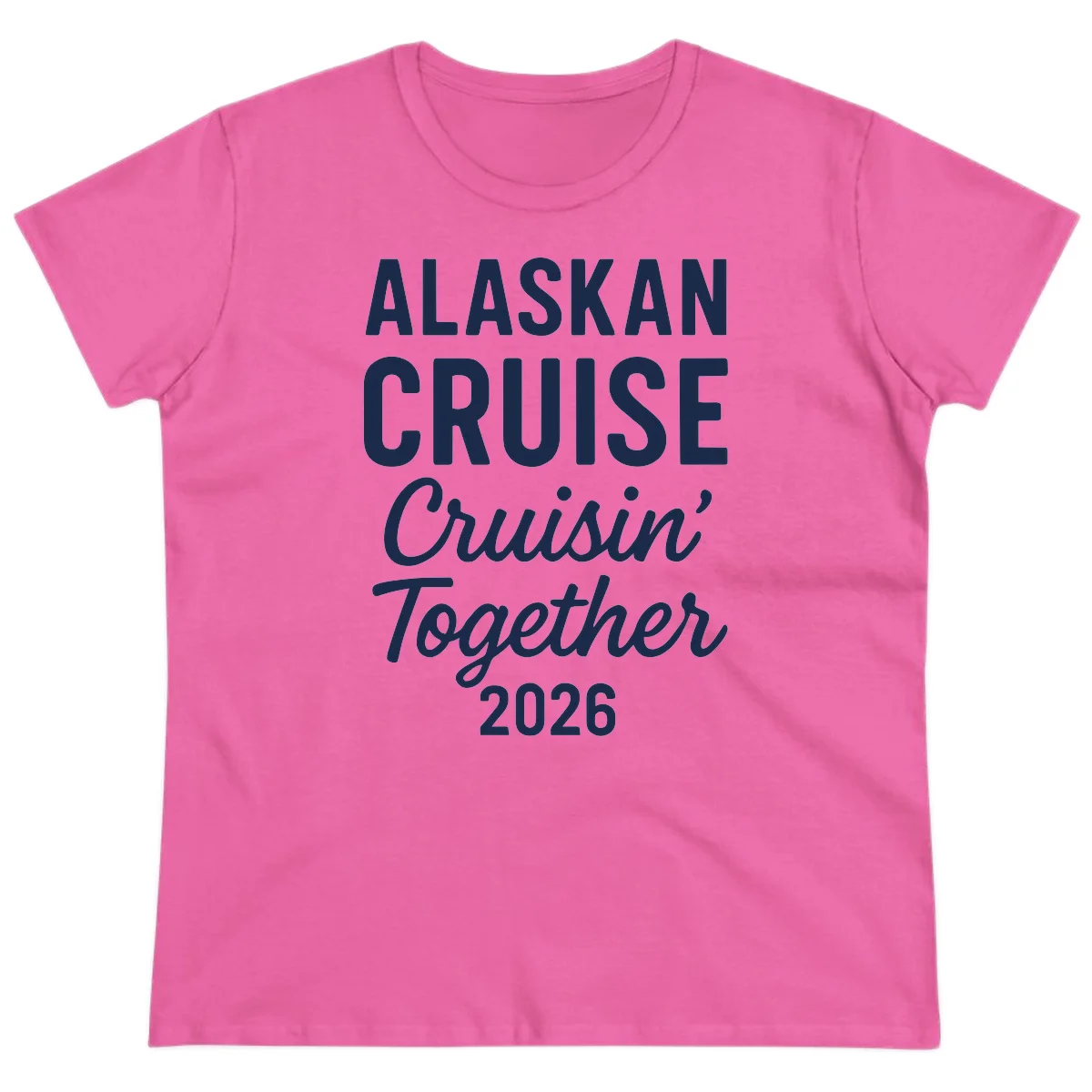 Alaskan Cruise Cruisin' Together 2026 Ladies Tee in Azalea