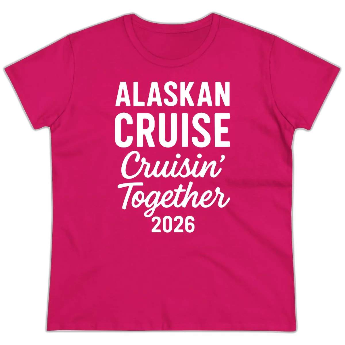 Alaskan Cruise Cruisin' Together 2026 Ladies Tee in Heliconia