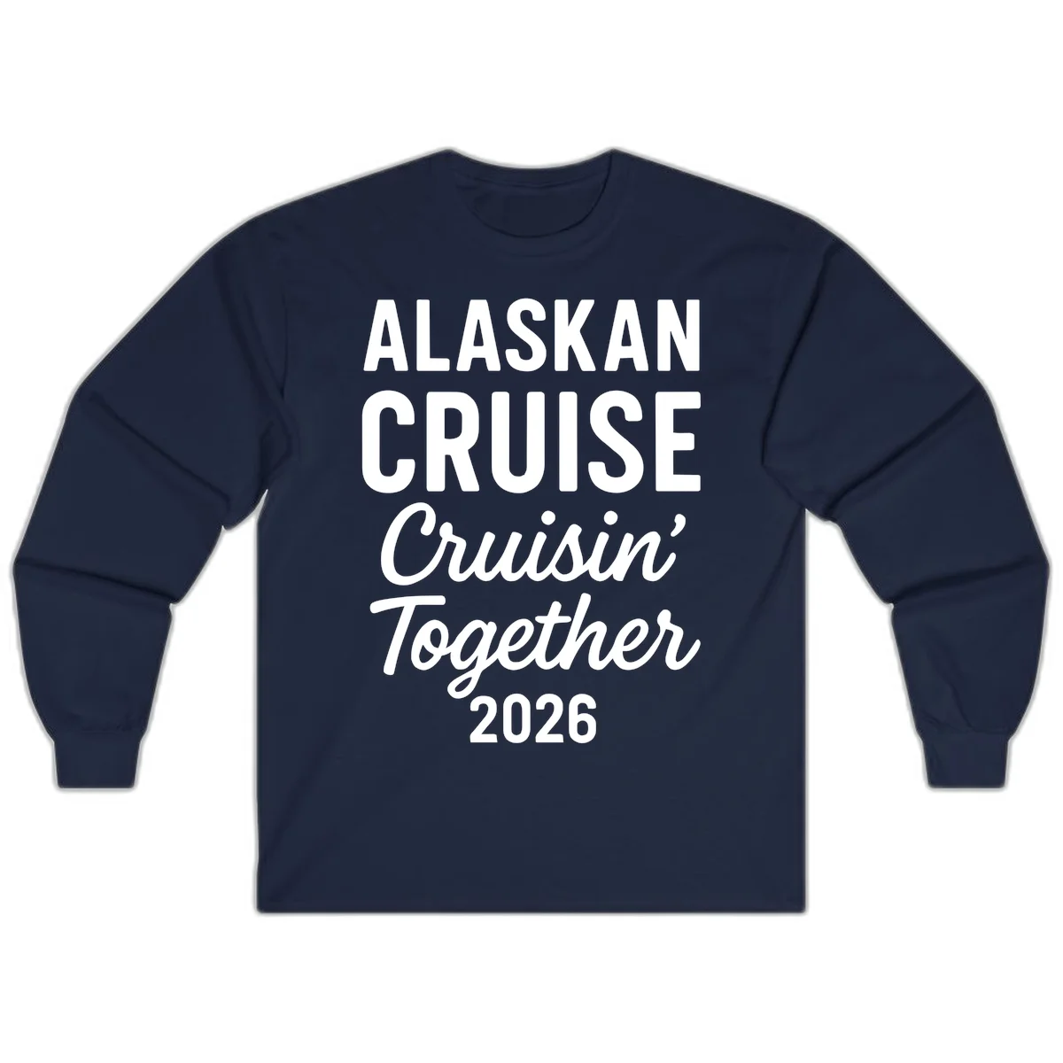 Alaskan Cruise Cruisin' Together 2026 Long Sleeve in Navy