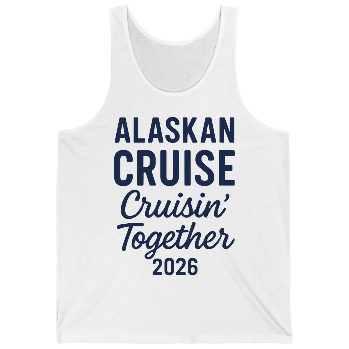 Alaskan Cruise Cruisin' Together 2026 Tank in White