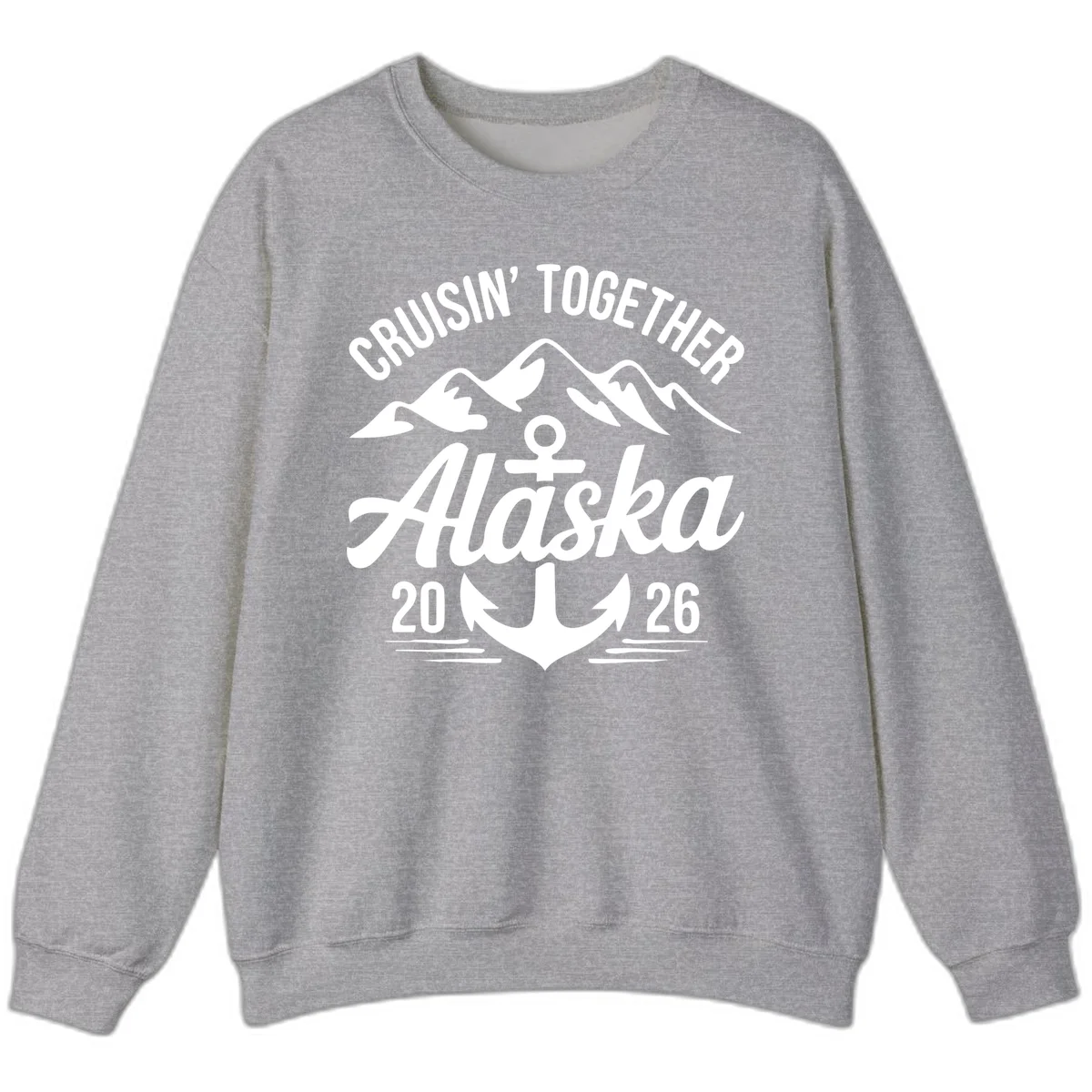 Cruisin' Together Alaska 2026 Anchor Design Sweatshirt in Sport Grey