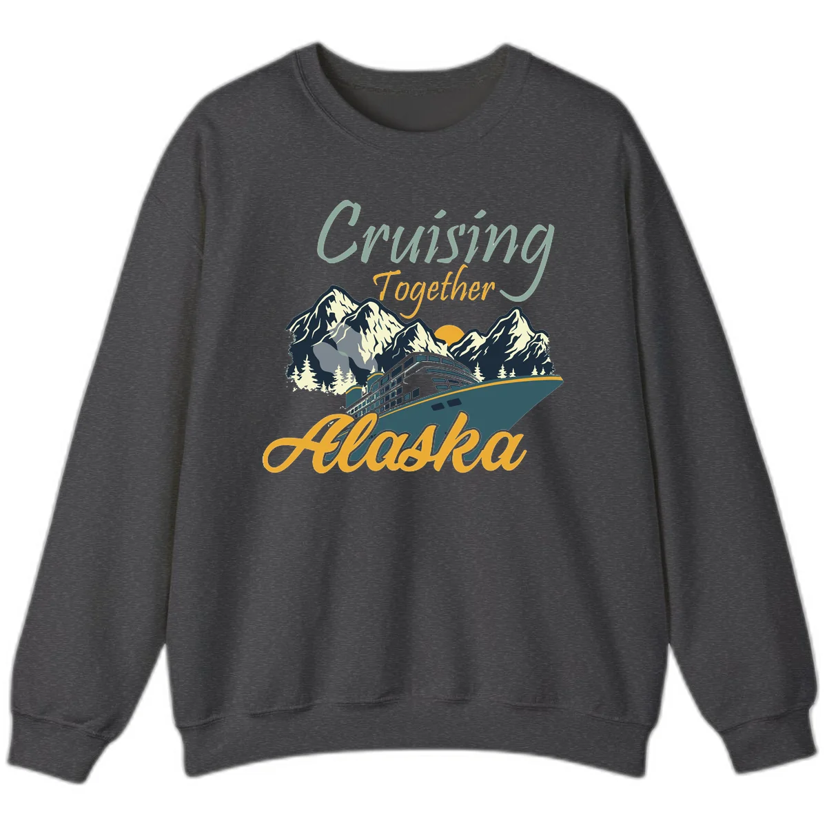Cruising Together Alaska Scenic Cruise Sweatshirt in Dark Heather