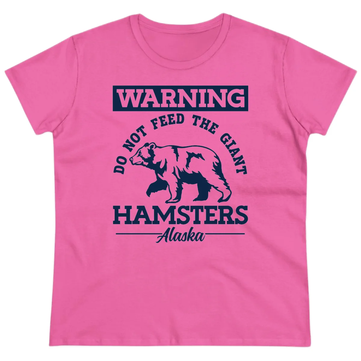 Do Not Feed The Giant Hamsters Alaska Ladies Tee in Azalea