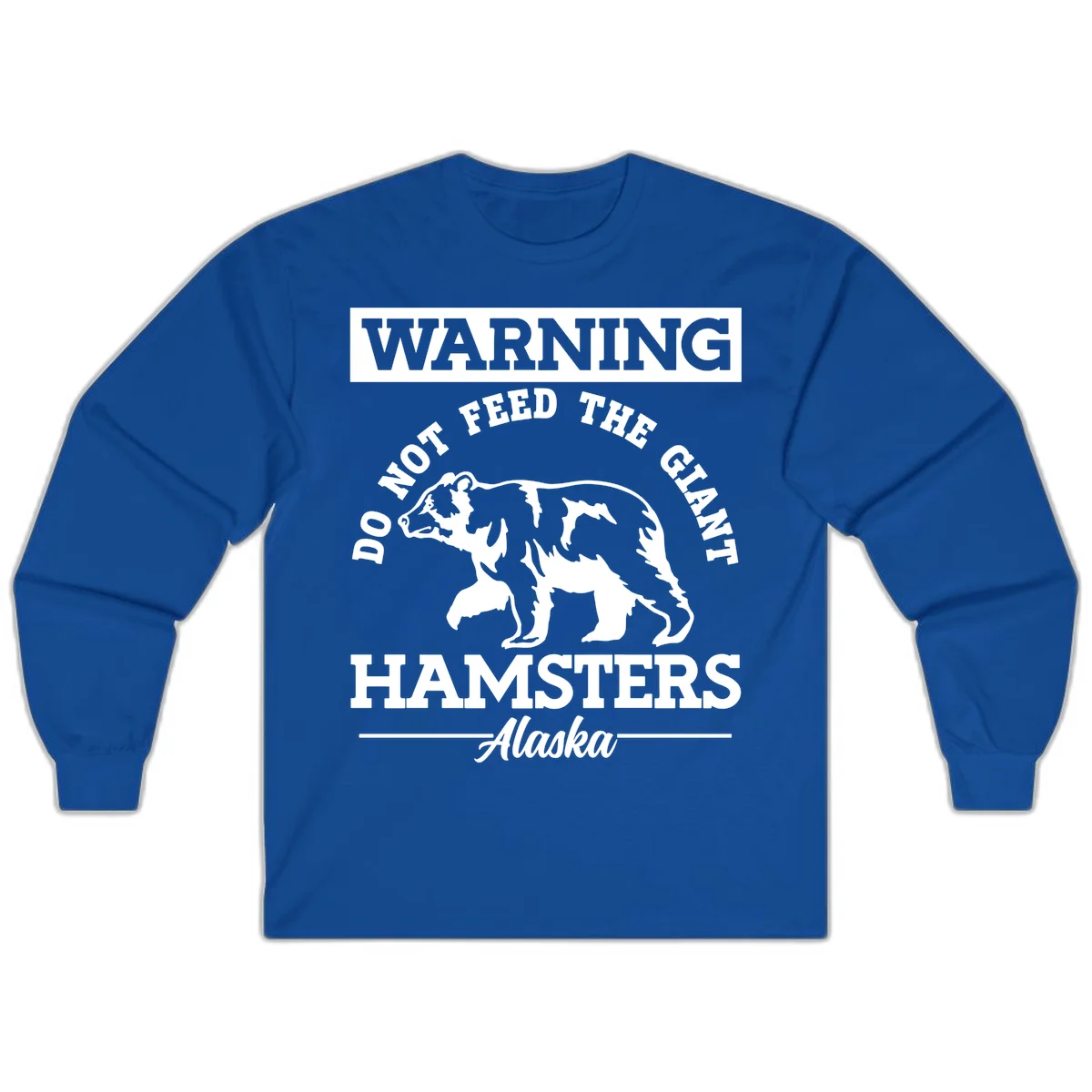 Do Not Feed The Giant Hamsters Alaska Long Sleeve in Royal