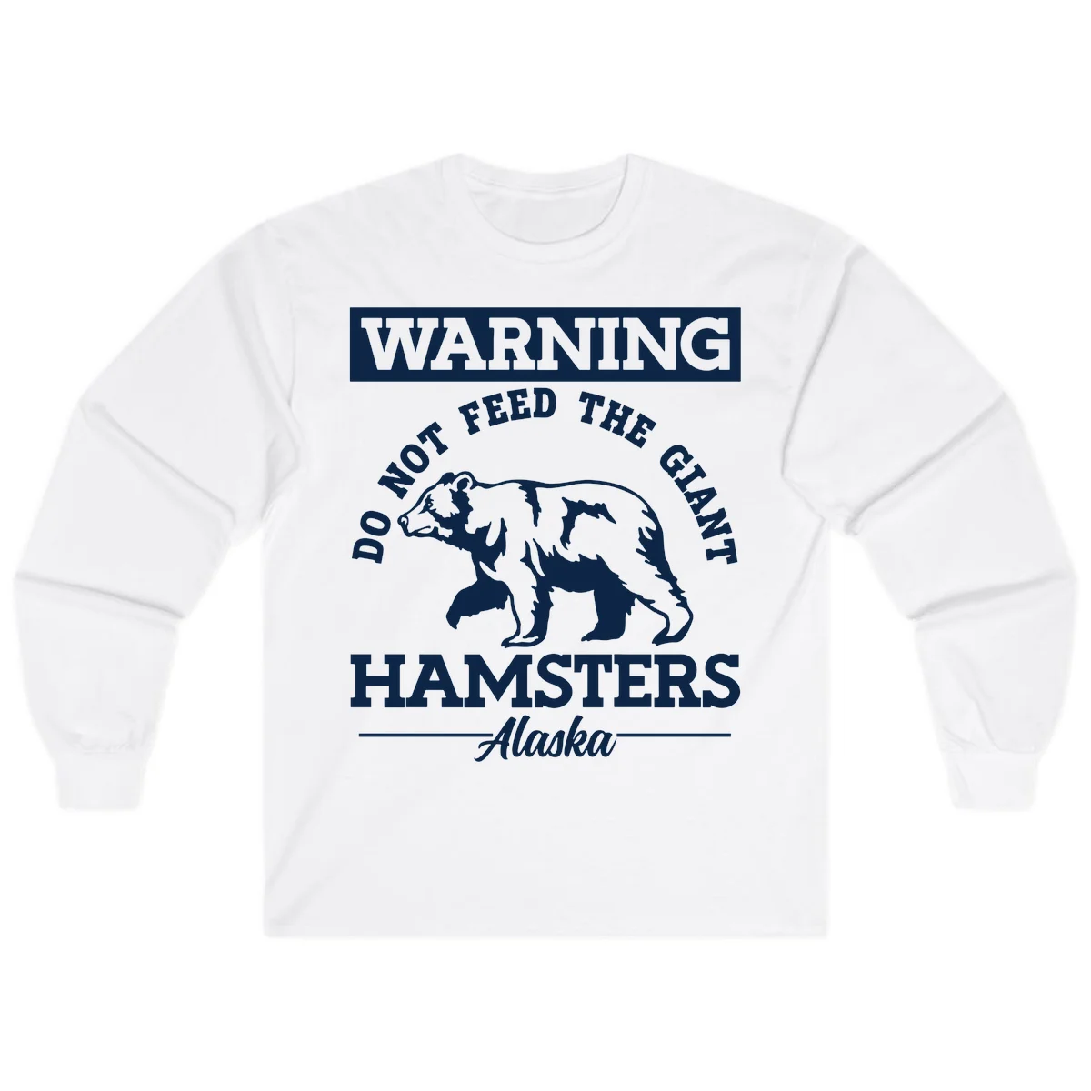 Do Not Feed The Giant Hamsters Alaska Long Sleeve in White