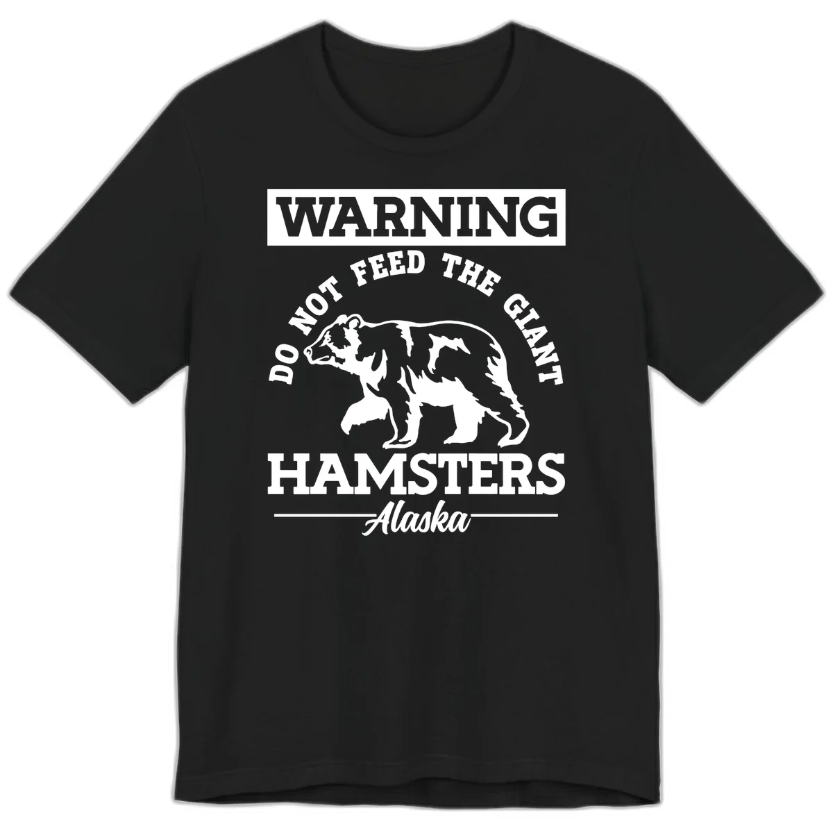 Do Not Feed The Giant Hamsters Alaska Premium Tee in Black