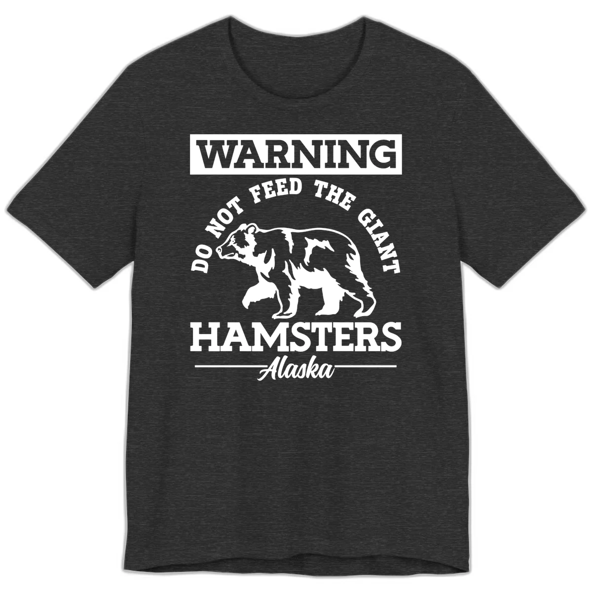 Do Not Feed The Giant Hamsters Alaska Premium Tee in Dark Grey Heather