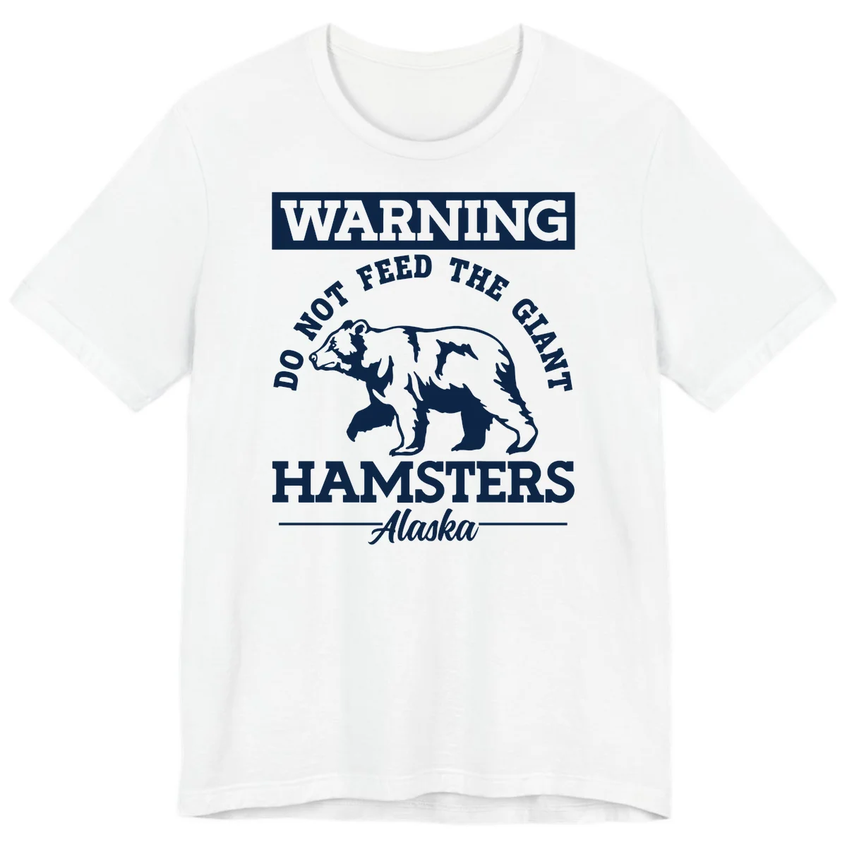 Do Not Feed The Giant Hamsters Alaska Premium Tee in White