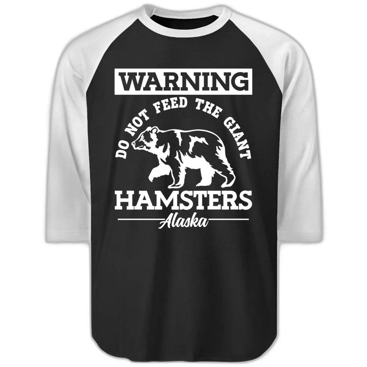 Do Not Feed The Giant Hamsters Alaska Raglan 3/4 in Black White