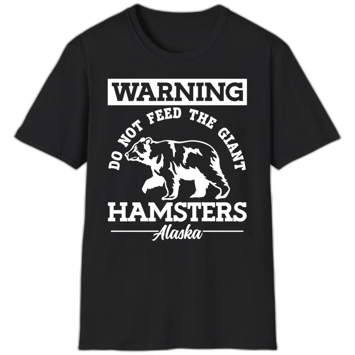 Do Not Feed The Giant Hamsters Alaska T-Shirt in Black