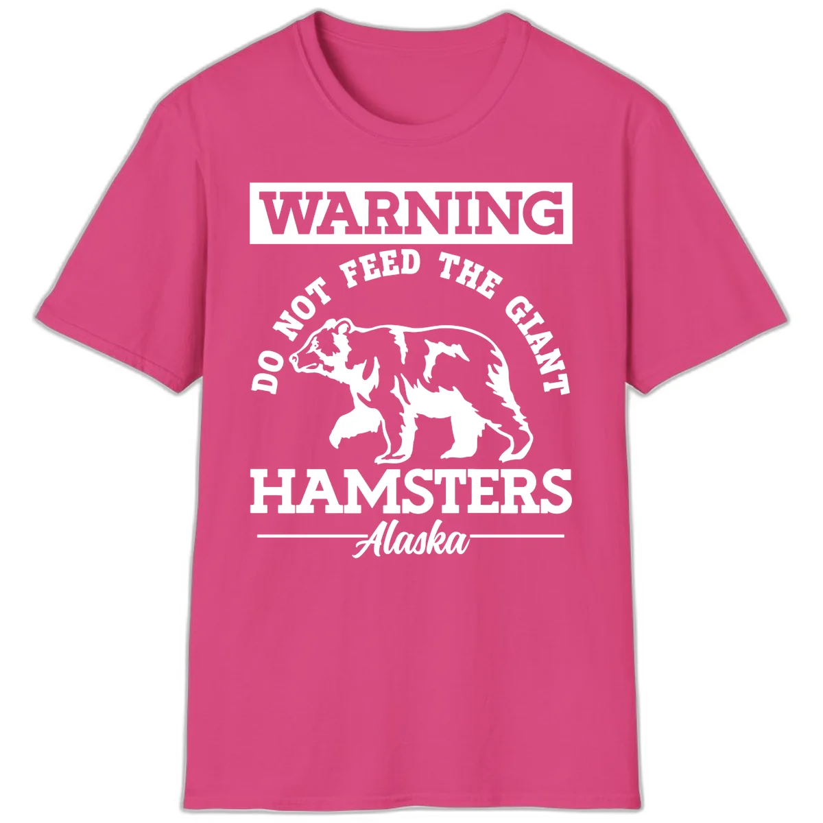 Do Not Feed The Giant Hamsters Alaska T-Shirt in Heliconia