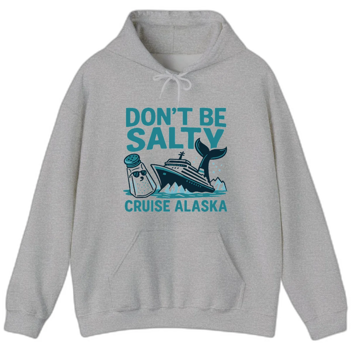 Don't Be Salty Alaska Cruise Hoodie in Sport Grey
