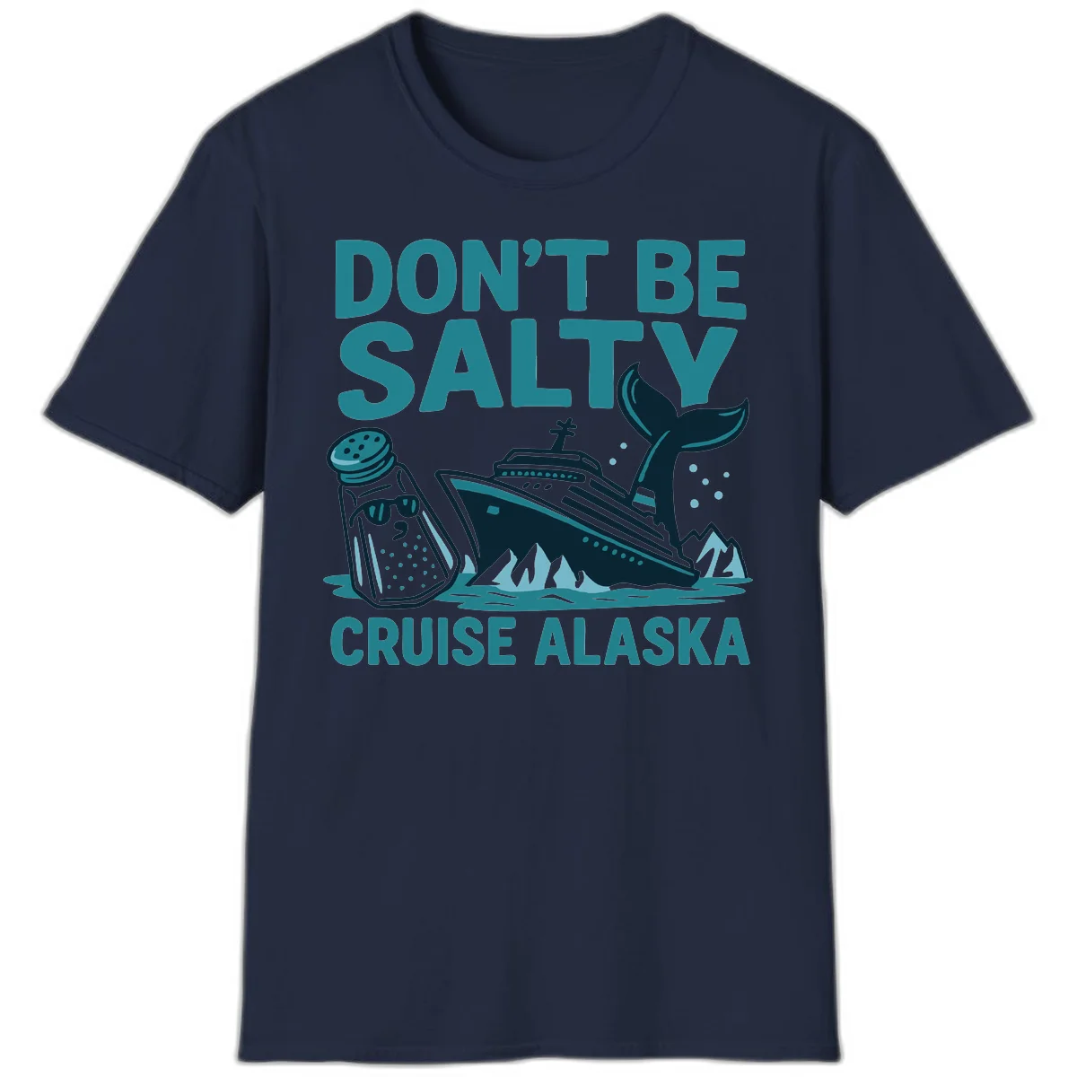 Don't Be Salty Alaska Cruise T-Shirt in Navy