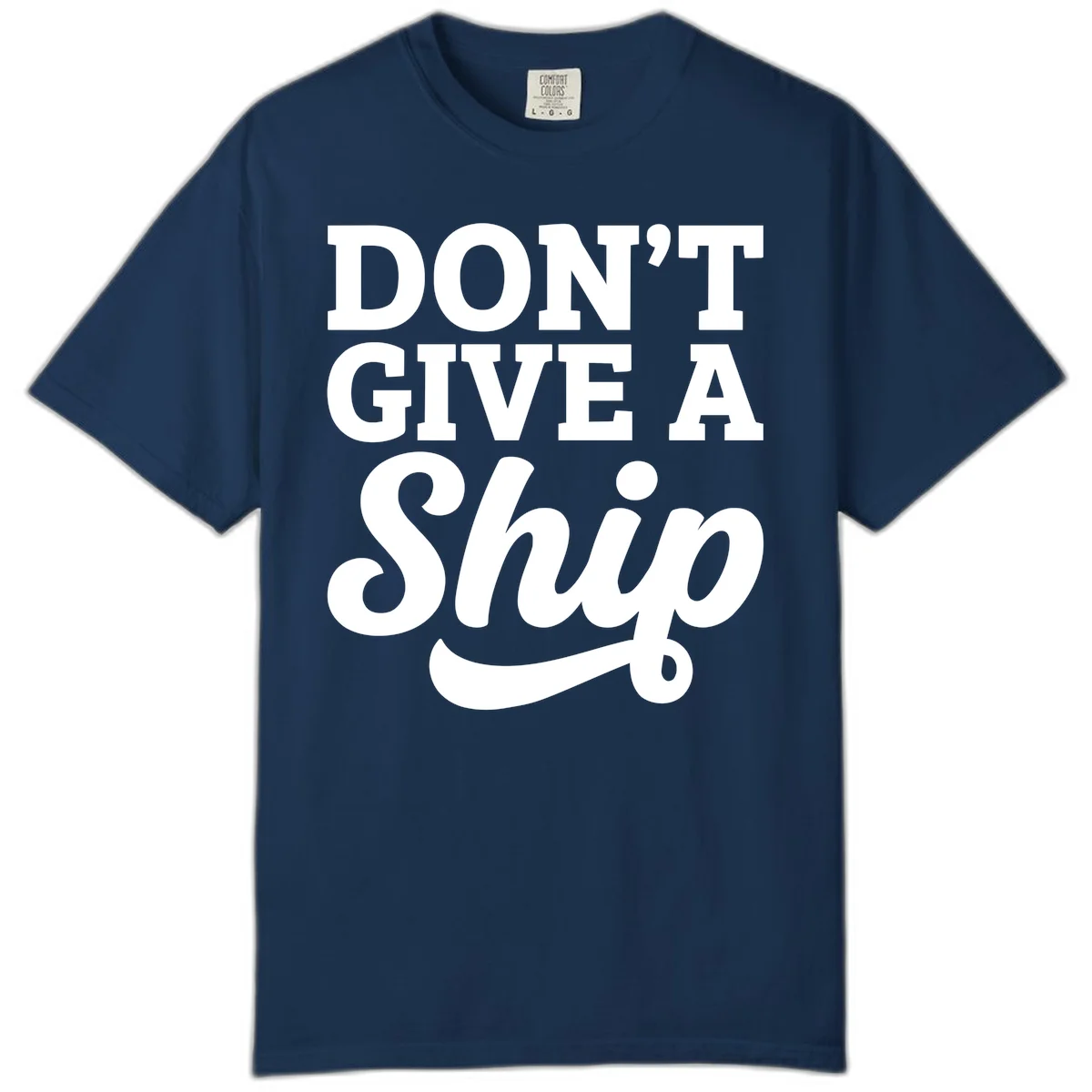 Don't Give a Ship Cruise Pun Comfort Color T-Shirt in Navy
