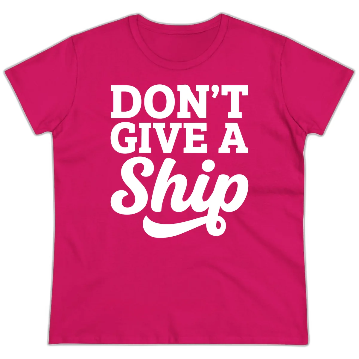 Don't Give a Ship Cruise Pun Ladies Tee in Heliconia