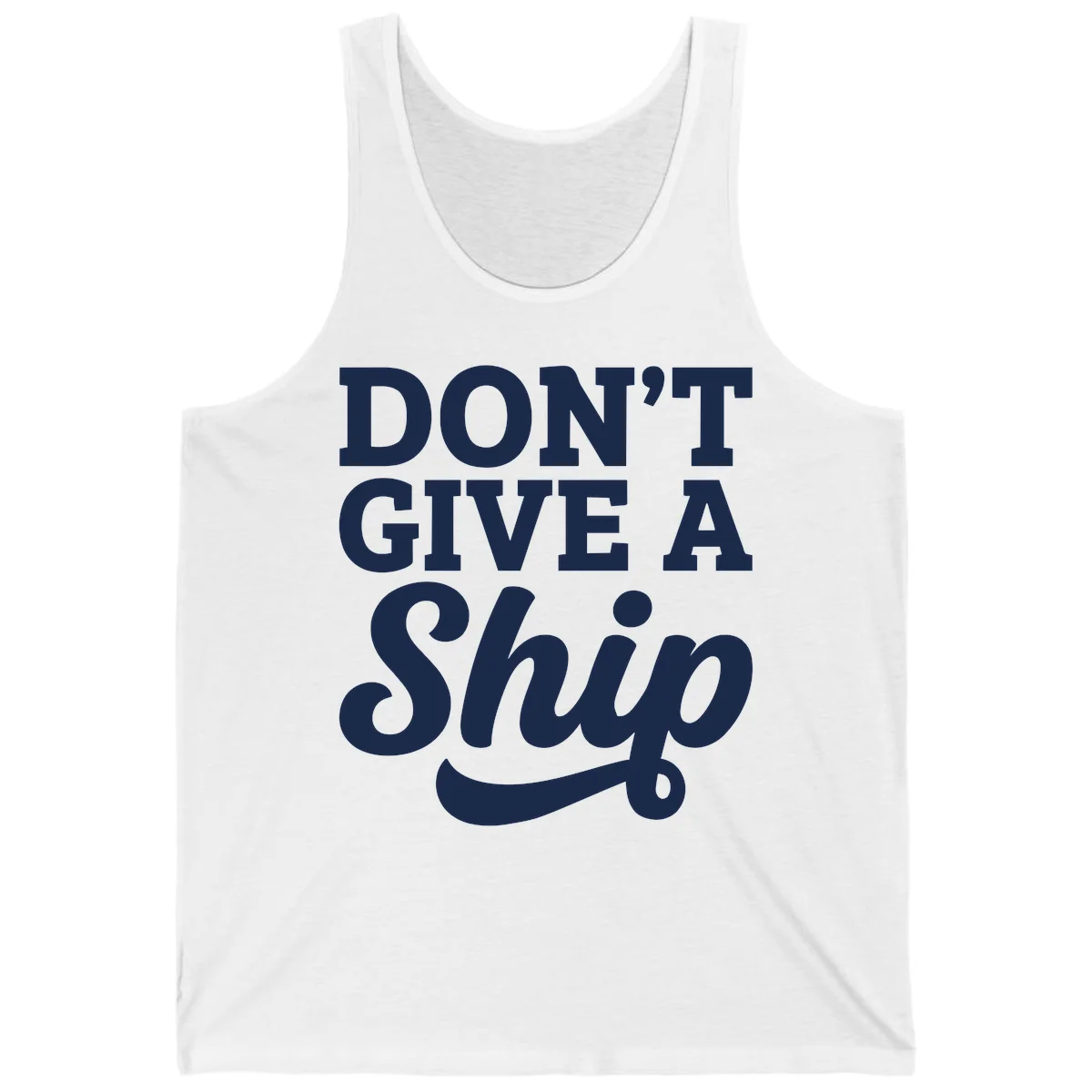 Don't Give a Ship Cruise Pun Tank Top in White