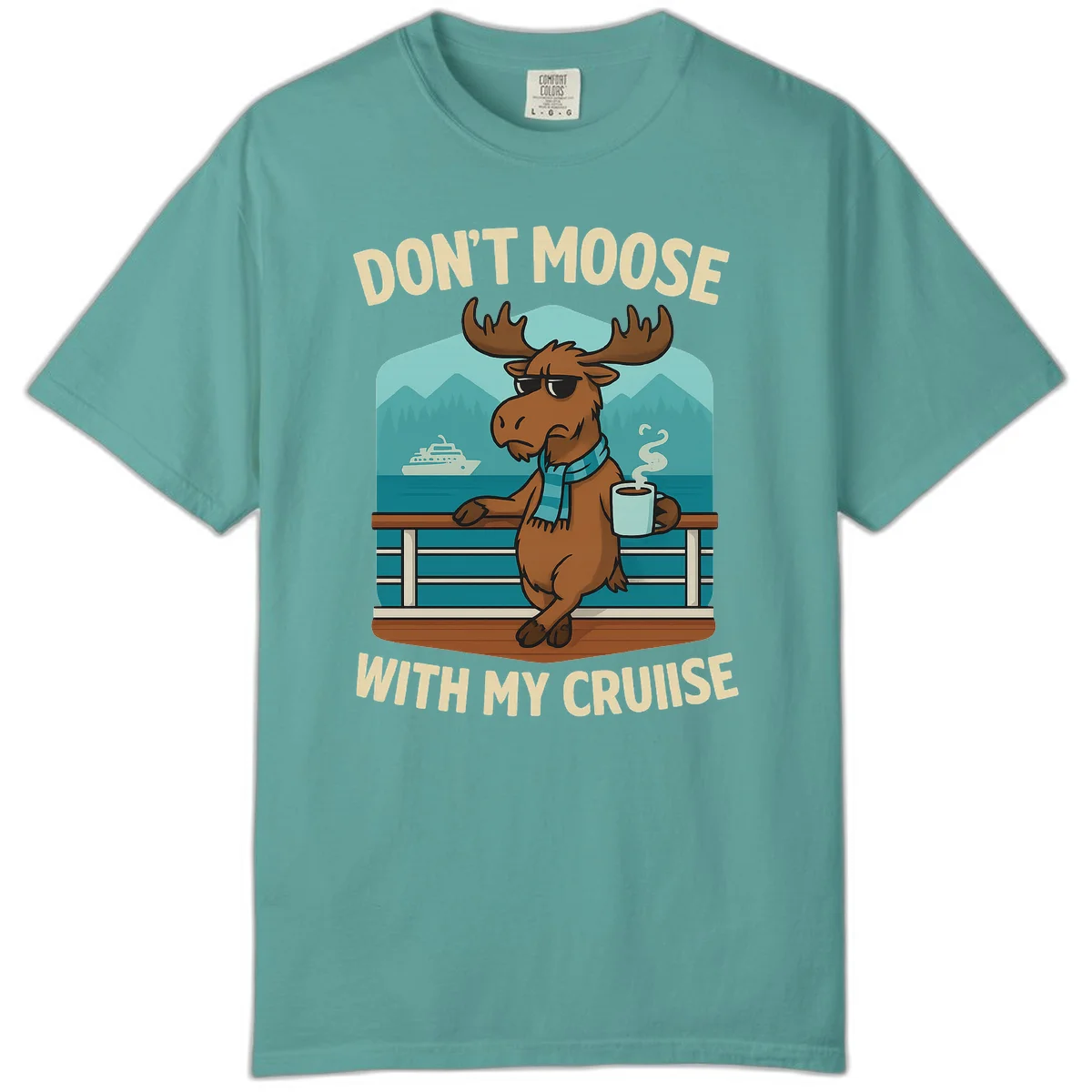 Don't Moose With My Cruise Comfort Color T-Shirt in Seafoam
