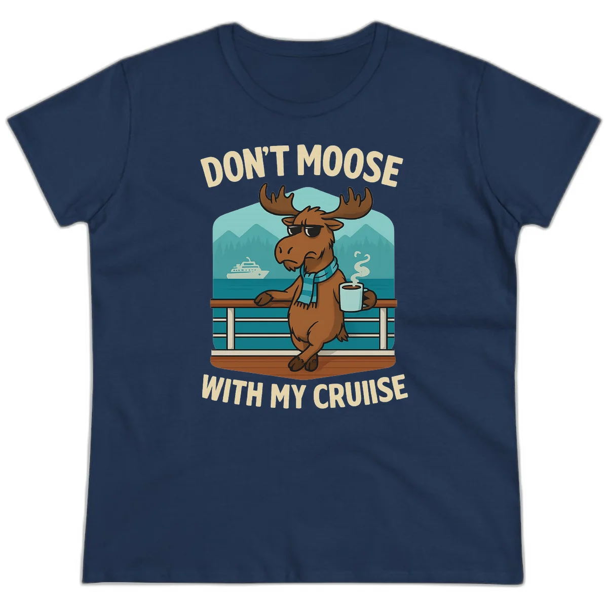 Don't Moose With My Cruise Ladies Tee in Navy