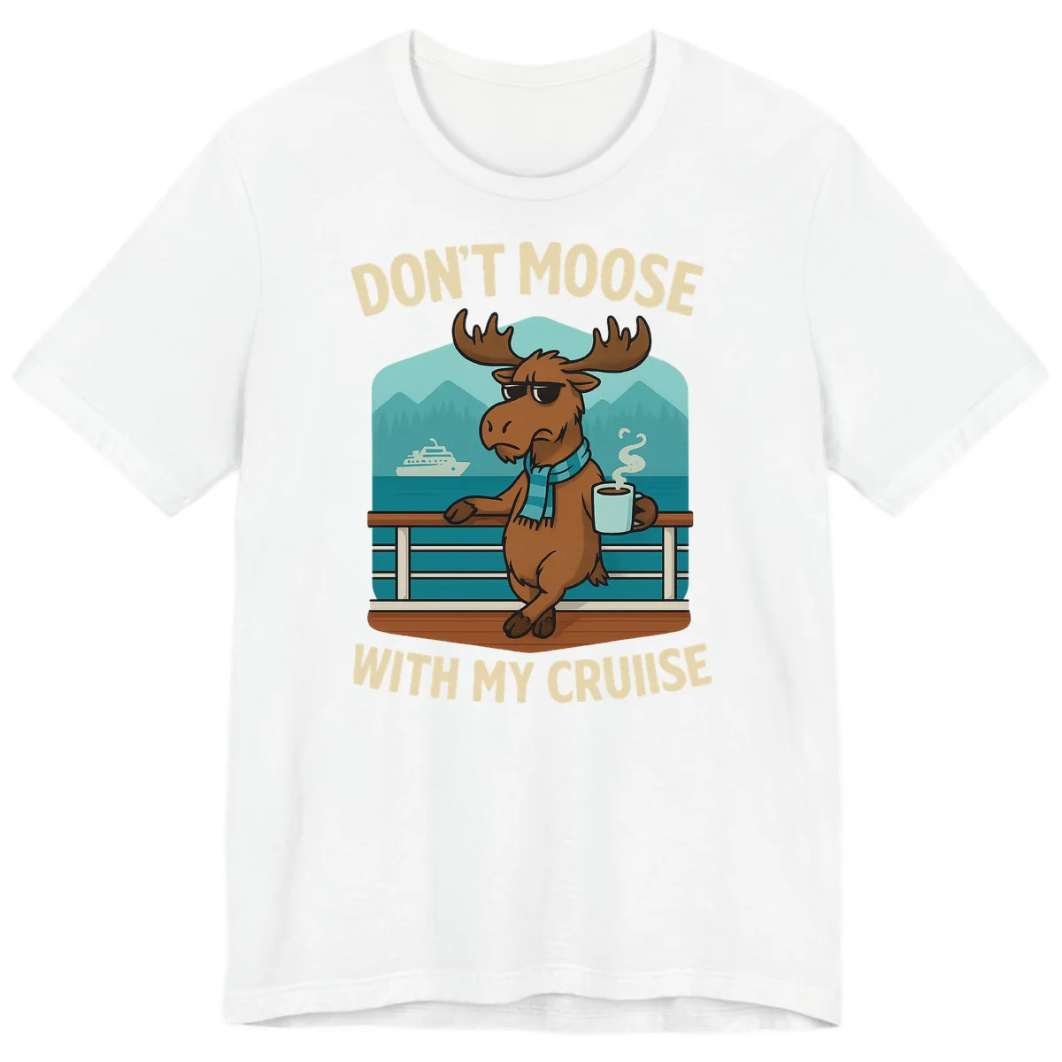 Don't Moose With My Cruise Premium T-Shirt in White
