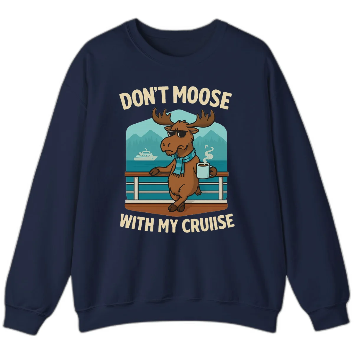 Don't Moose With My Cruise Sweatshirt in Navy
