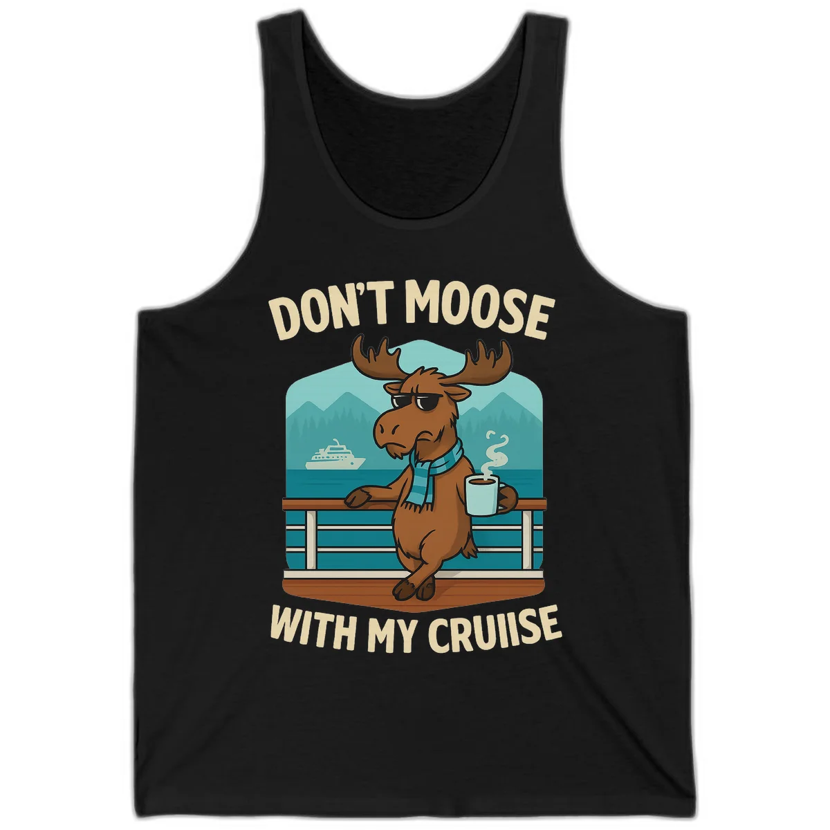 Don't Moose With My Cruise Tank Top in Black