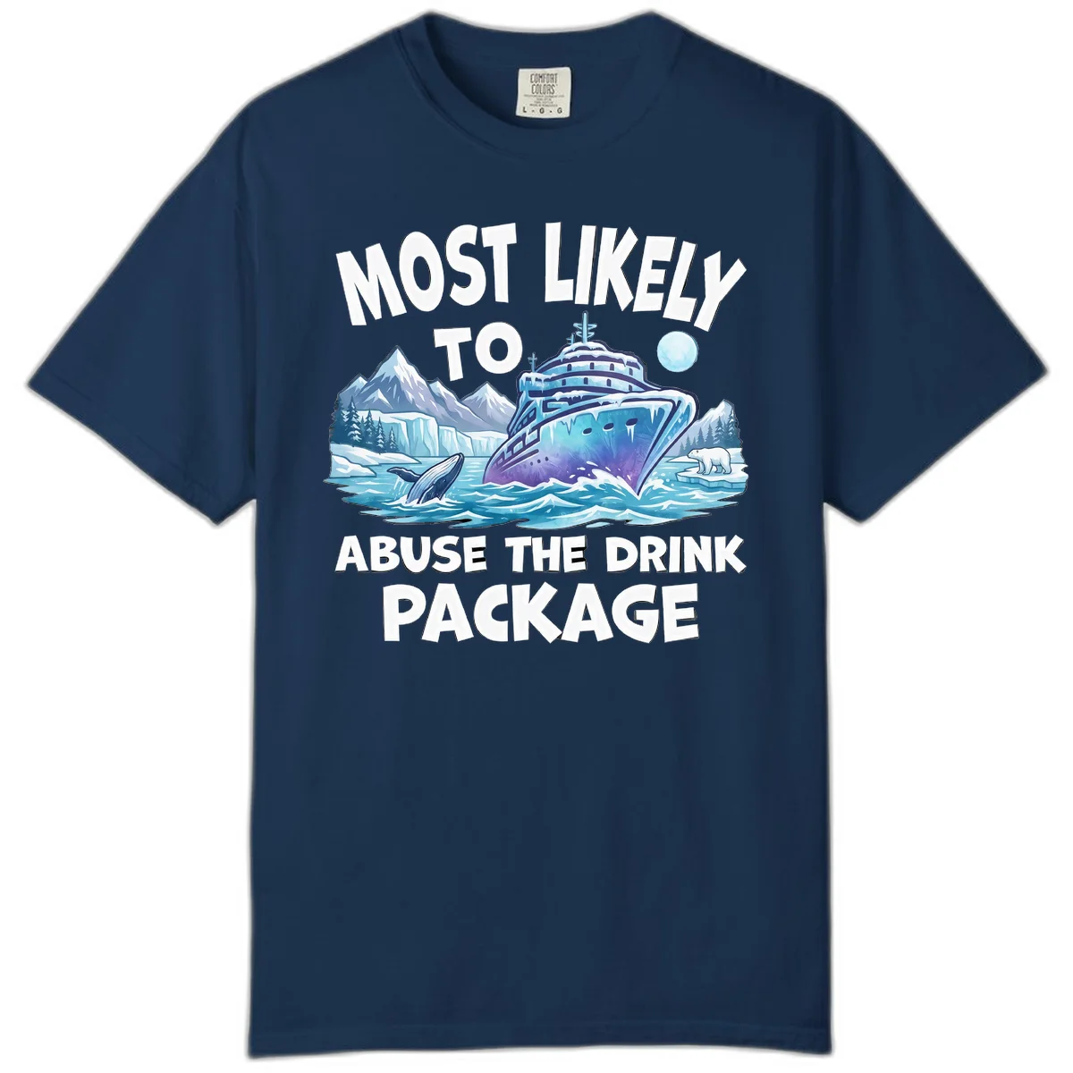 Most Likely To Abuse The Drink Package Comfort Color Tee in Navy