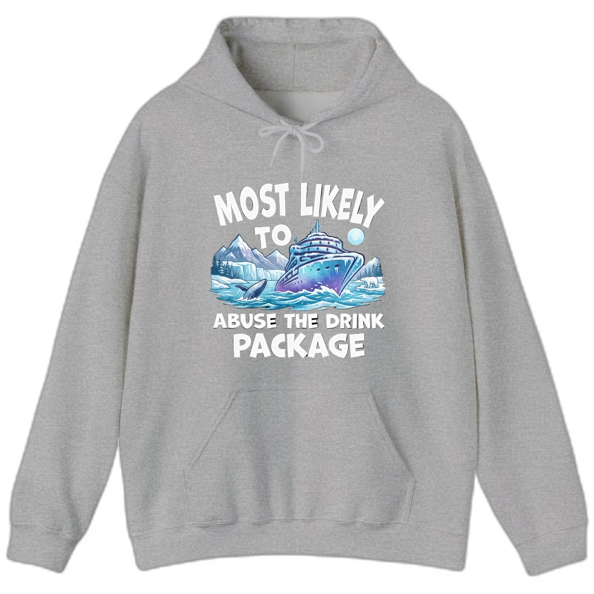 Most Likely To Abuse The Drink Package Hoodie in Sport Grey
