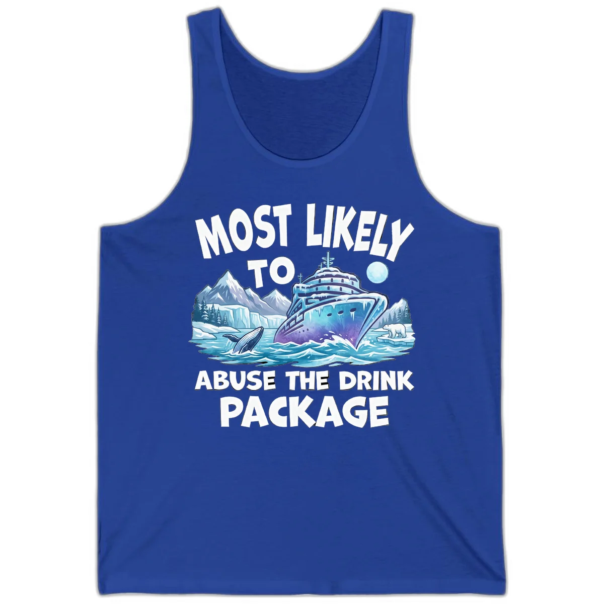 Most Likely To Abuse The Drink Package Tank Top in True Royal