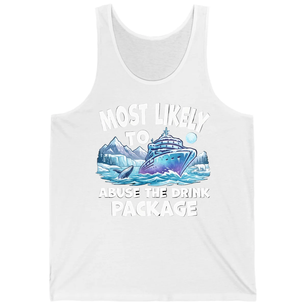 Most Likely To Abuse The Drink Package Tank Top in White