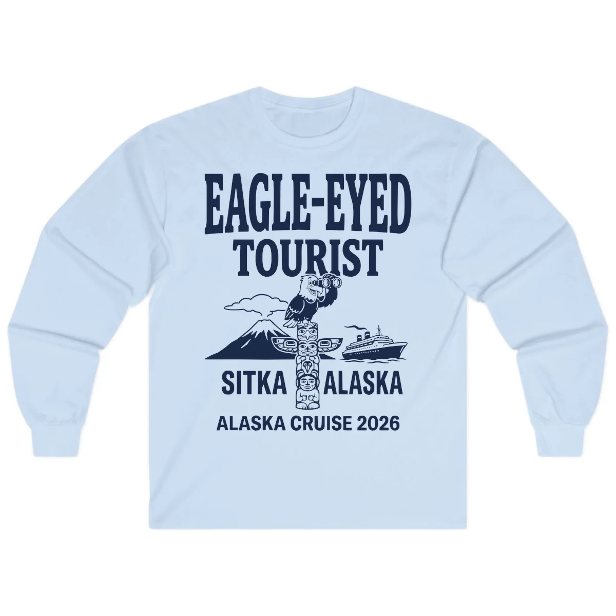 Eagle-Eyed Tourist Sitka Alaska Long Sleeve in Light Blue