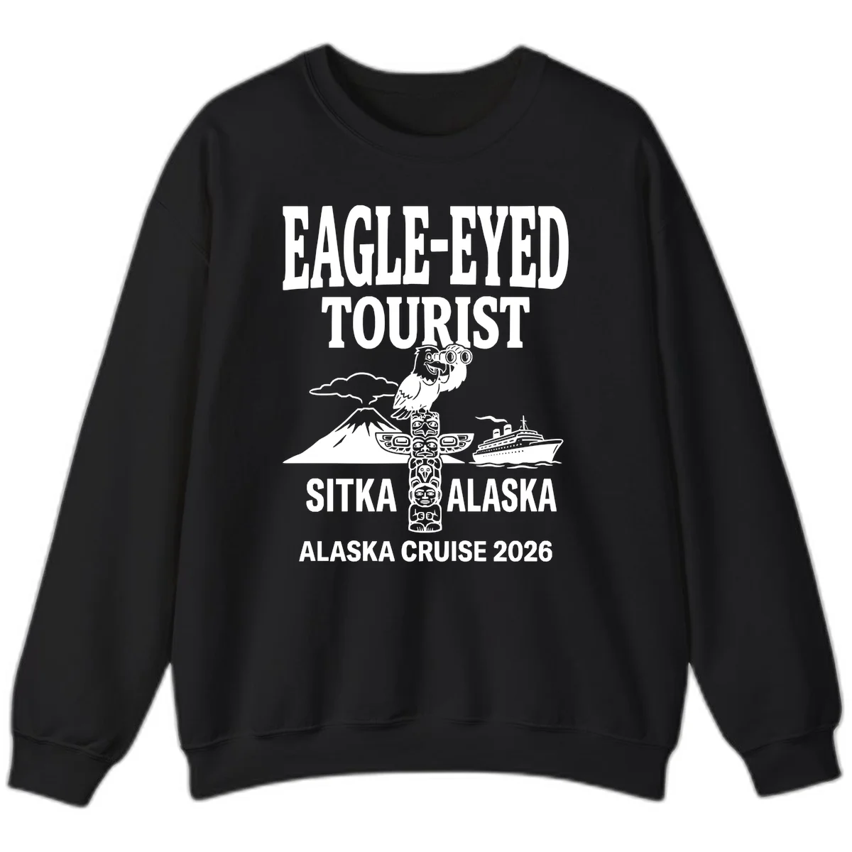 Eagle-Eyed Tourist Sitka Alaska Sweatshirt in Black