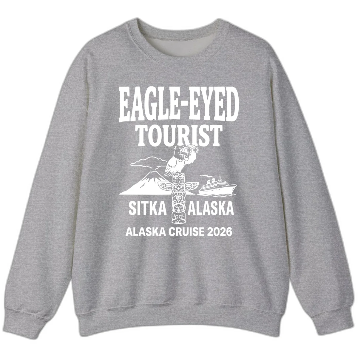 Eagle-Eyed Tourist Sitka Alaska Sweatshirt in Sport Grey