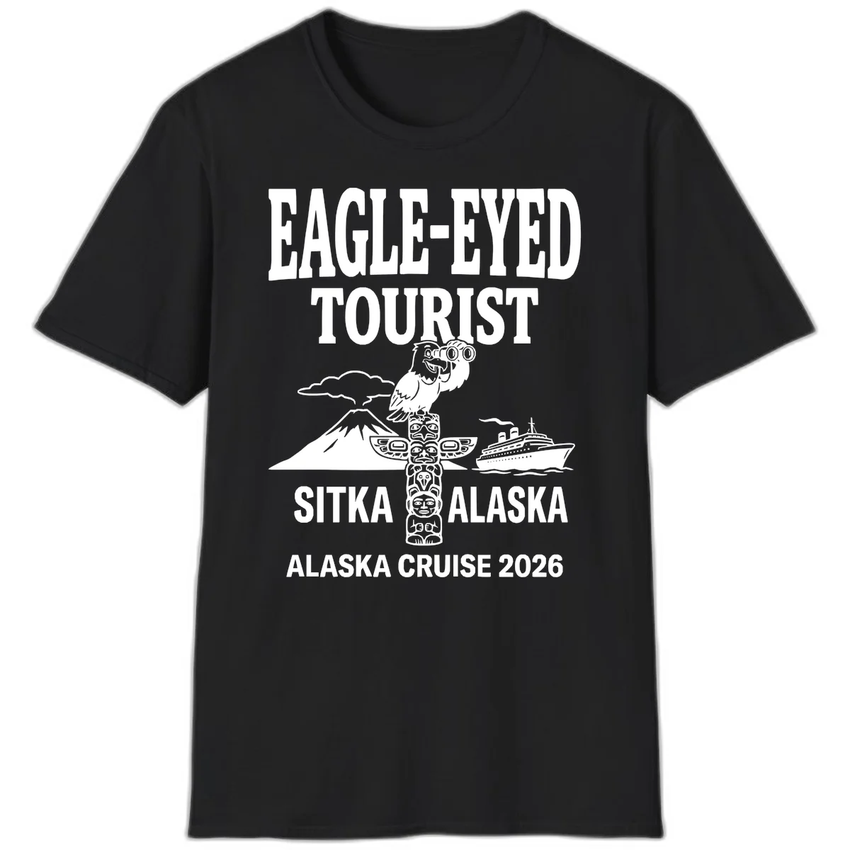Eagle-Eyed Tourist Sitka Alaska T-Shirt in Black