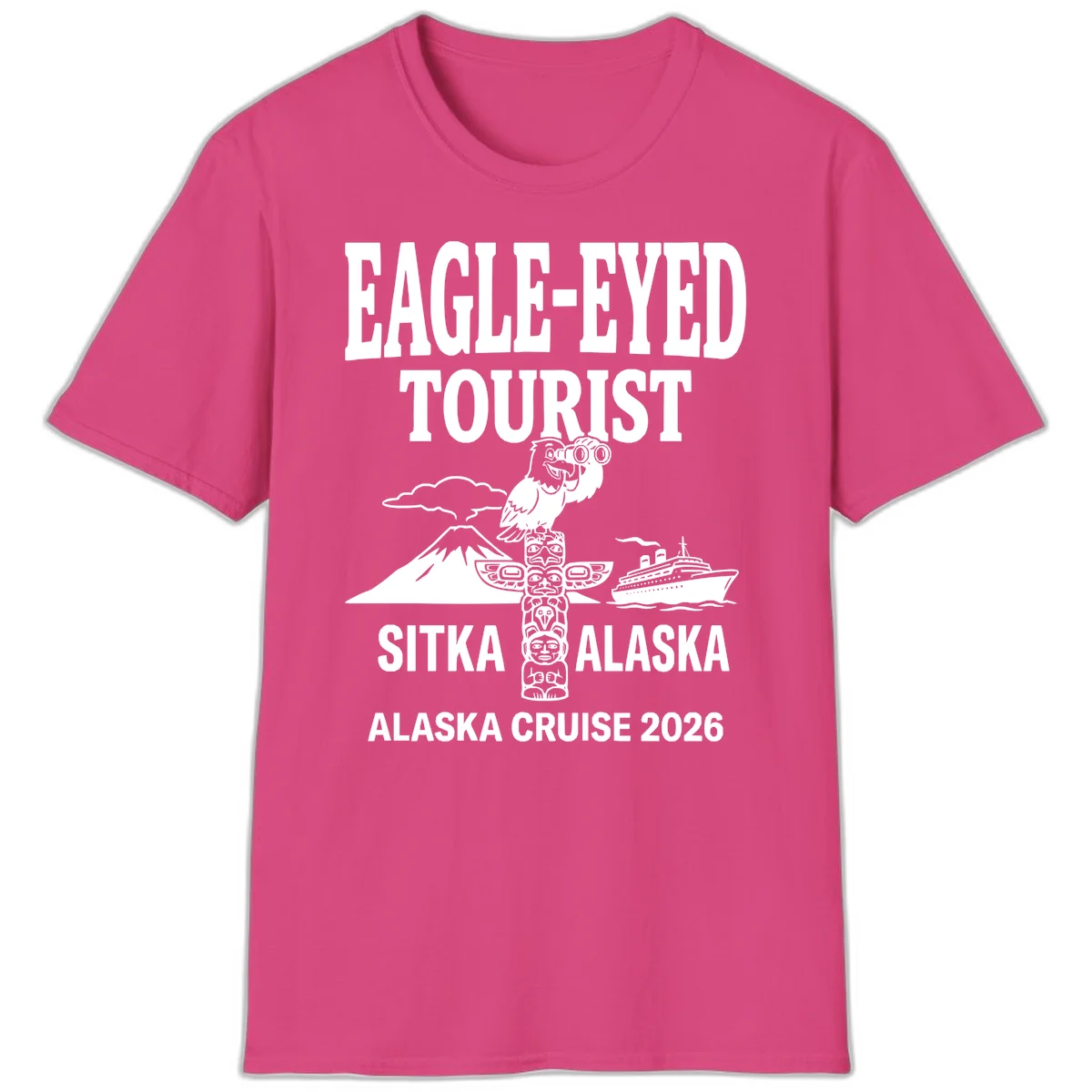 Eagle-Eyed Tourist Sitka Alaska T-Shirt in Heliconia